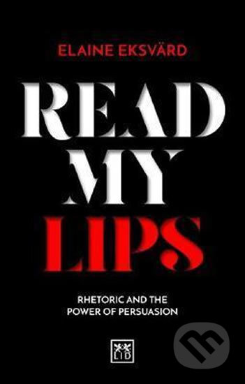 Kniha: Read My Lips (Elaine Eksvard). LID Publishing, 2017 Kniha: Read My Lips (Elaine Eksvard). LID Publishing, 2017