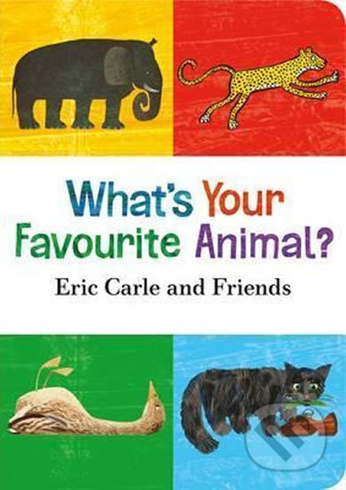 Kniha: What's Your Favourite Animal? (Eric Carle). Walker books, 2015 Kniha: What's Your Favourite Animal? (Eric Carle). Walker books, 2015