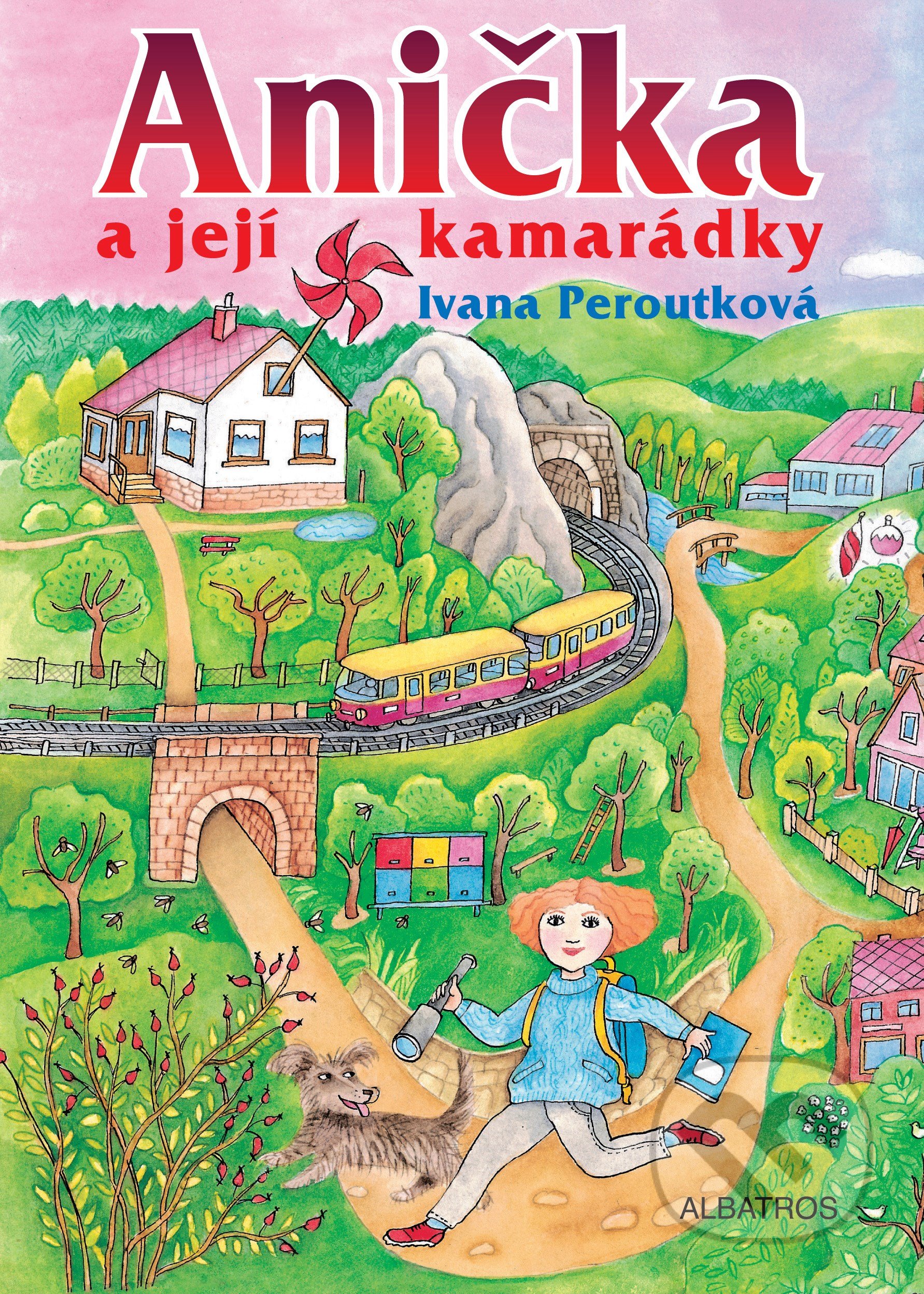 Kniha: Anička a její kamarádky (Ivana Peroutková). Albatros CZ, 2021 Kniha: Anička a její kamarádky (Ivana Peroutková). Albatros CZ, 2021
