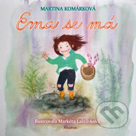 Kniha: Ema se má (Martina Komárková). Albatros CZ, 2021 Kniha: Ema se má (Martina Komárková). Albatros CZ, 2021