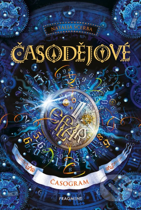 Kniha: Časodějové: Časogram (Natalja Ščerba). Nakladatelství Fragment, 2021 Kniha: Časodějové: Časogram (Natalja Ščerba). Nakladatelství Fragment, 2021