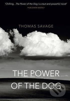 Kniha: The Power of the Dog (Thomas Savage). Vintage, 2016 Kniha: The Power of the Dog (Thomas Savage). Vintage, 2016