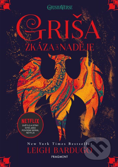 Kniha: Griša: Zkáza a naděje (Leigh Bardugo). Nakladatelství Fragment, 2021 Kniha: Griša: Zkáza a naděje (Leigh Bardugo). Nakladatelství Fragment, 2021