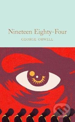 Kniha: Nineteen Eighty-Four (George Orwell). Pan Macmillan, 2021 Kniha: Nineteen Eighty-Four (George Orwell). Pan Macmillan, 2021