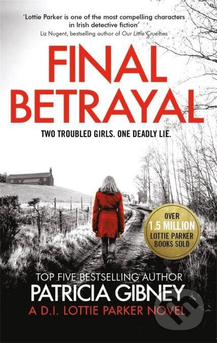 Kniha: Final Betrayal (Patricia Gibney). Little, Brown, 2021 Kniha: Final Betrayal (Patricia Gibney). Little, Brown, 2021