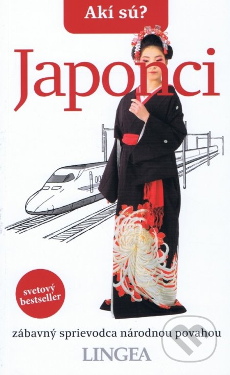 Kniha: Akí sú? Japonci (Lingea). Lingea, 2021 Kniha: Akí sú? Japonci (Lingea). Lingea, 2021