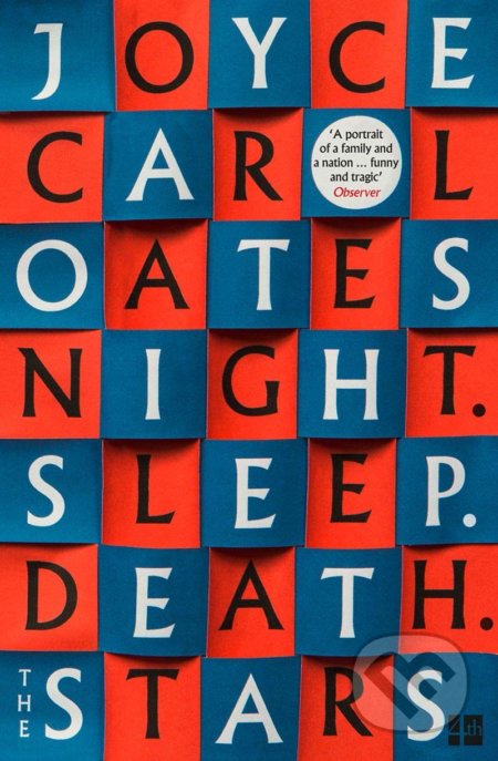 Kniha: Night. Sleep. Death. The Stars. (Joyce Carol Oates). Fourth Estate, 2021 Kniha: Night. Sleep. Death. The Stars. (Joyce Carol Oates). Fourth Estate, 2021
