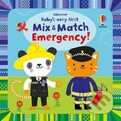 Kniha: Baby's Very First Mix and Match Emergency! (Fiona Watt). Usborne, 2021 Kniha: Baby's Very First Mix and Match Emergency! (Fiona Watt). Usborne, 2021