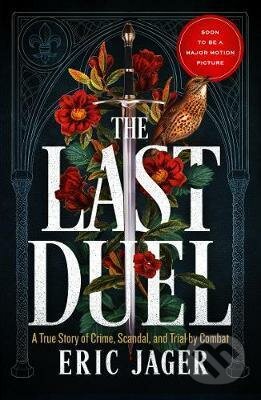 Kniha: The Last Duel (Eric Jager). Cornerstone, 2020 Kniha: The Last Duel (Eric Jager). Cornerstone, 2020