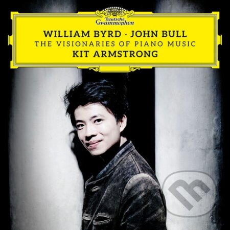 Hudební CD: Kit Armstrong: William Byrd & John Bull: The Visionaries Of Piano (Hudobné albumy). Hudobné albumy, 2021 Hudební CD: Kit Armstrong: William Byrd & John Bull: The Visionaries Of Piano (Hudobné albumy). Hudobné albumy, 2021