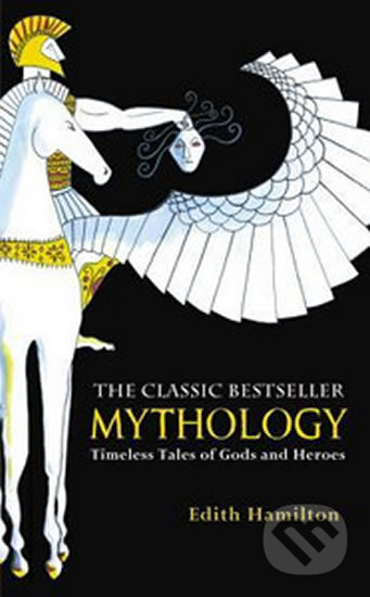 Kniha: Mythology (Edith Hamilton). Little, Brown, 2012 Kniha: Mythology (Edith Hamilton). Little, Brown, 2012