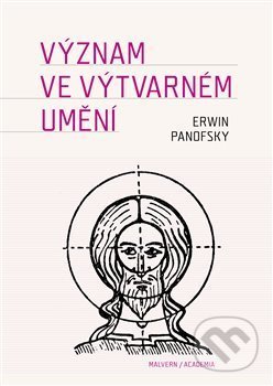 Kniha: Význam ve výtvarném umění (Erwin Panofsky). Malvern, 2021 Kniha: Význam ve výtvarném umění (Erwin Panofsky). Malvern, 2021