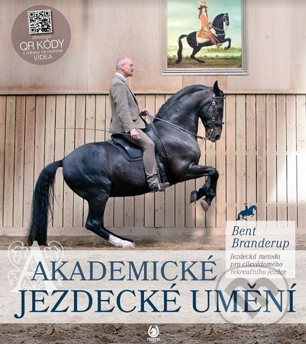 Kniha: Akademické jezdecké umění (Bent Branderup). Computer Media, 2021 Kniha: Akademické jezdecké umění (Bent Branderup). Computer Media, 2021
