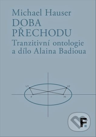 Kniha: Doba přechodu (Michael Hauser). Filosofia, 2021 Kniha: Doba přechodu (Michael Hauser). Filosofia, 2021