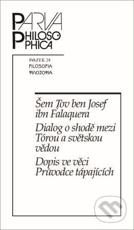 Kniha: Dialog o shodě mezi Tórou a světskou vědou (Šem Tov ben Josef ibn Falaquera). Filosofia, 2021 Kniha: Dialog o shodě mezi Tórou a světskou vědou (Šem Tov ben Josef ibn Falaquera). Filosofia, 2021