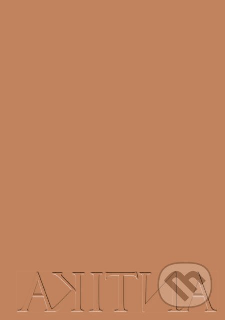 Kniha: Petra Feriancová. Antika (Tiago de Abreu Pinto). Slovart, 2022 Kniha: Petra Feriancová. Antika (Tiago de Abreu Pinto). Slovart, 2022