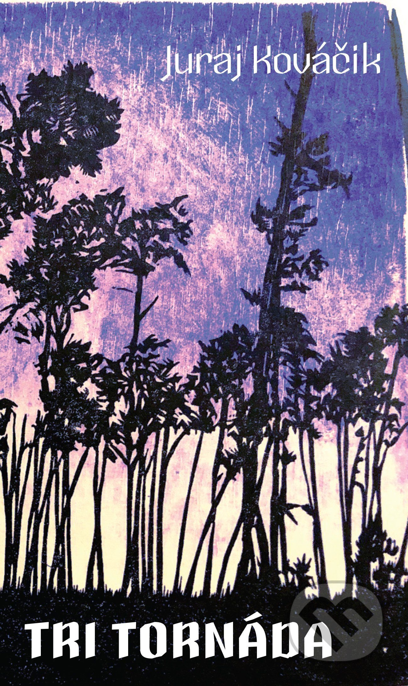 Kniha: Tri tornáda (Juraj Kováčik). Slovart, 2021 Kniha: Tri tornáda (Juraj Kováčik). Slovart, 2021