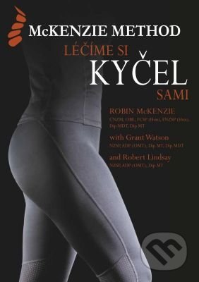 Kniha: Léčíme si kyčel sami (Robin McKenzie). McKenzie Institut CR, 2019 Kniha: Léčíme si kyčel sami (Robin McKenzie). McKenzie Institut CR, 2019