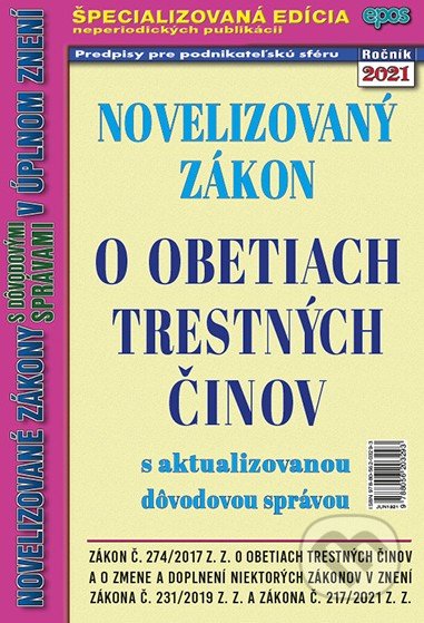 Kniha: Novelizovaný zákon o obetiach trestných činov (Epos). Epos, 2021 Kniha: Novelizovaný zákon o obetiach trestných činov (Epos). Epos, 2021
