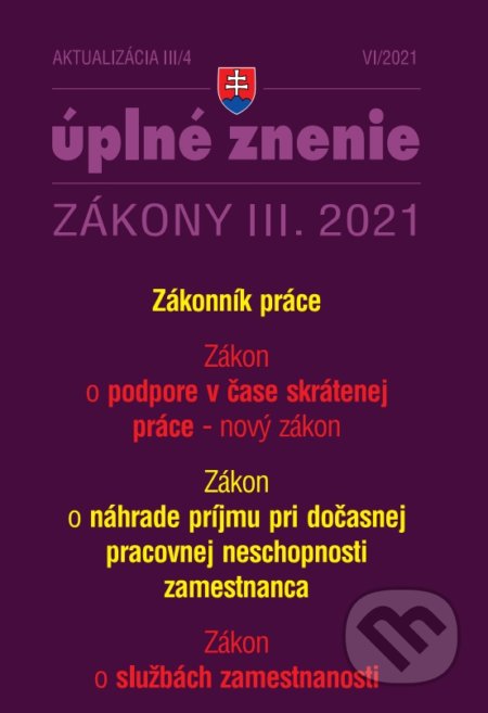 Kniha: Aktualizácia III/4 2021 - Kurzarbeit a Zákonník práce (Poradca s.r.o.). Poradca s.r.o., 2021 Kniha: Aktualizácia III/4 2021 - Kurzarbeit a Zákonník práce (Poradca s.r.o.). Poradca s.r.o., 2021
