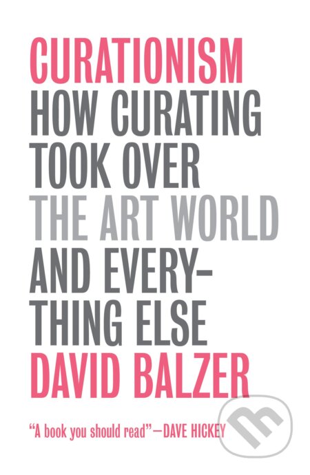 Kniha: Curationism (David Balzer). Pluto, 2015 Kniha: Curationism (David Balzer). Pluto, 2015