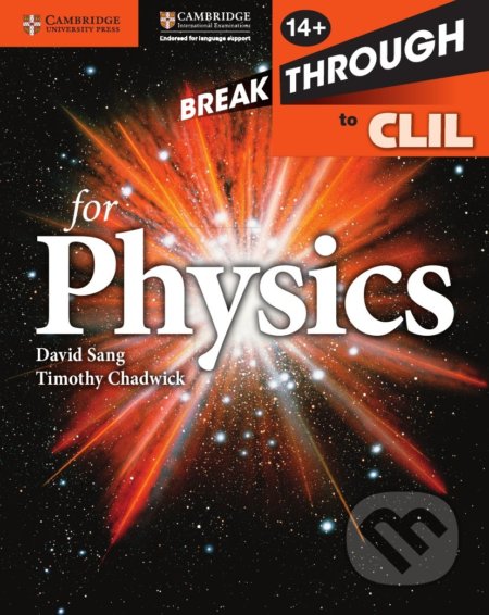 Kniha: Breakthrough to CLIL for Physics (David Sang a Timothy Chadwick). Cambridge University Press, 2014 Kniha: Breakthrough to CLIL for Physics (David Sang a Timothy Chadwick). Cambridge University Press, 2014