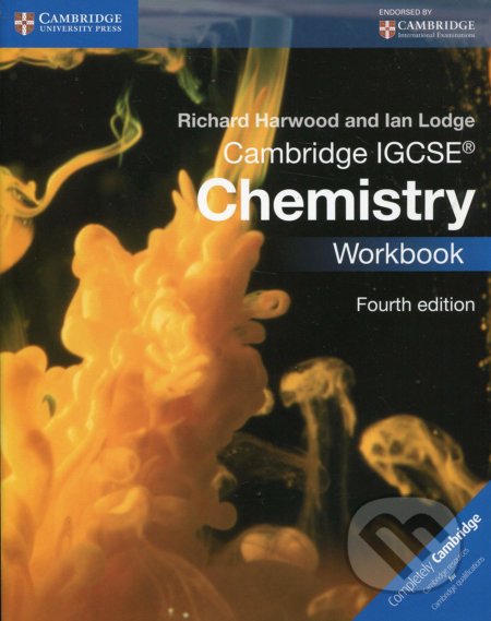 Kniha: Cambridge IGCSE® Chemistry Workbook (Ian Lodge a Richard Harwood). Cambridge University Press, 2014 Kniha: Cambridge IGCSE® Chemistry Workbook (Ian Lodge a Richard Harwood). Cambridge University Press, 2014