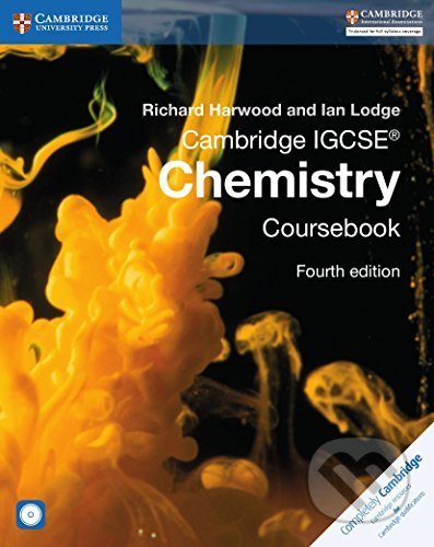 Kniha: Cambridge IGCSE® Chemistry Coursebook (Ian Lodge a Richard Harwood). Cambridge University Press, 2014 Kniha: Cambridge IGCSE® Chemistry Coursebook (Ian Lodge a Richard Harwood). Cambridge University Press, 2014