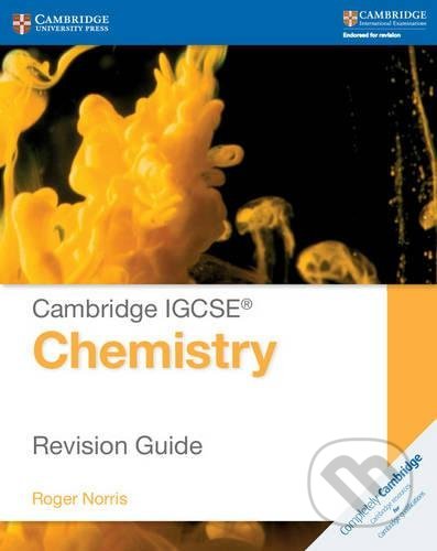 Kniha: Cambridge IGCSE® Chemistry Revision Guide (Roger Norris). Cambridge University Press, 2016 Kniha: Cambridge IGCSE® Chemistry Revision Guide (Roger Norris). Cambridge University Press, 2016