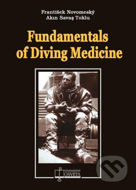 Kniha: Fundamentals of Diving Medicine (Akın Savaş Toklu a František Novomeský). Osveta, 2021 Kniha: Fundamentals of Diving Medicine (Akın Savaş Toklu a František Novomeský). Osveta, 2021