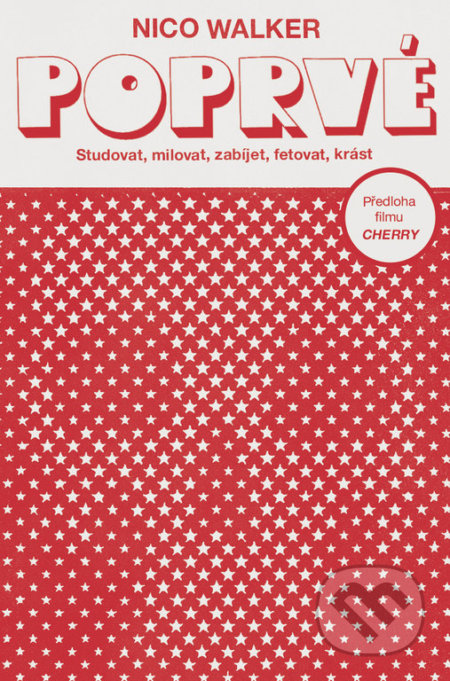 Kniha: Poprvé (Nico Walker). Jota, 2021 Kniha: Poprvé (Nico Walker). Jota, 2021