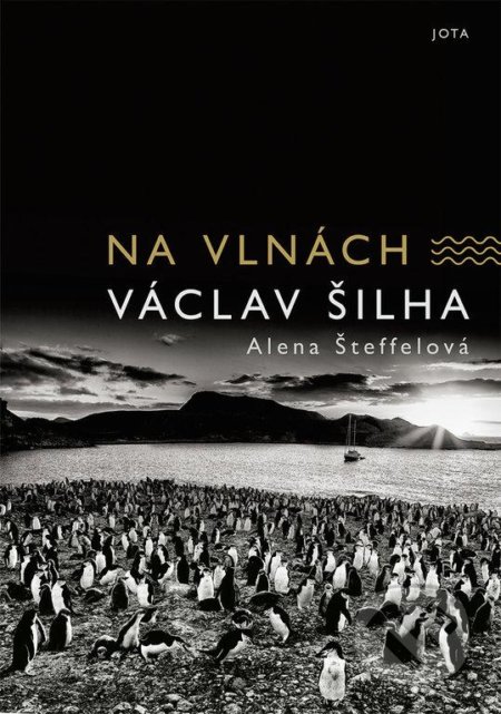 Kniha: Na vlnách (Alena Šteffelová a Václav Šilha). Jota, 2021 Kniha: Na vlnách (Alena Šteffelová a Václav Šilha). Jota, 2021