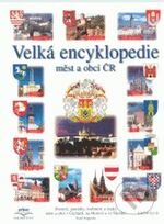 Kniha: Velká encyklopedie měst a obcí ČR (Arbor vitae). Arbor vitae, 2001 Kniha: Velká encyklopedie měst a obcí ČR (Arbor vitae). Arbor vitae, 2001