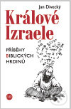 Kniha: Králové Izraele (Jan Divecký). P3K, 2010 Kniha: Králové Izraele (Jan Divecký). P3K, 2010