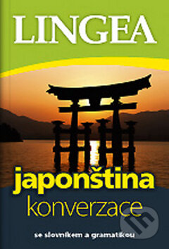 Kniha: Japonština - Konverzace (Lingea). Lingea, 2011 Kniha: Japonština - Konverzace (Lingea). Lingea, 2011
