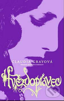 Kniha: Hvězdopravec (Claudia Gray). Egmont ČR, 2010 Kniha: Hvězdopravec (Claudia Gray). Egmont ČR, 2010