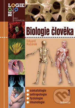 Kniha: Biologie člověka 1 (Eduard Kočárek). Scientia, 2010 Kniha: Biologie člověka 1 (Eduard Kočárek). Scientia, 2010