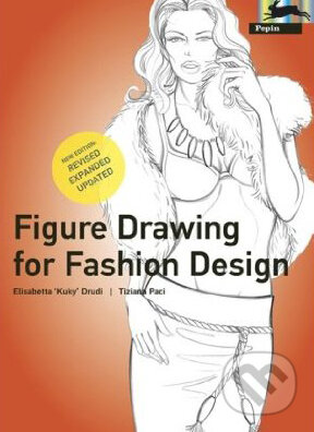 Kniha: Figure Drawing for Fashion Design (Elisabetta Drudi). Pepin Press, 2010 Kniha: Figure Drawing for Fashion Design (Elisabetta Drudi). Pepin Press, 2010