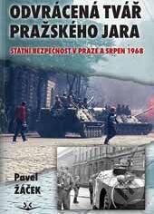 Kniha: Odvrácená tvář pražského jara (Pavel Žáček). Svět křídel, 2010 Kniha: Odvrácená tvář pražského jara (Pavel Žáček). Svět křídel, 2010