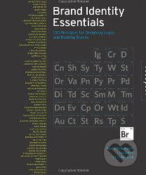 Kniha: Brand Identity Essentials (Kevin Budelmann). Rockport, 2010 Kniha: Brand Identity Essentials (Kevin Budelmann). Rockport, 2010
