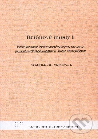 Kniha: Betónové mosty 1 (Jaroslav Halvonik). STU, 2010 Kniha: Betónové mosty 1 (Jaroslav Halvonik). STU, 2010