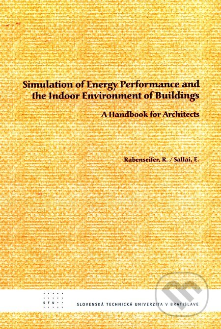 Simulation of Energy Performance and the Indoor Enviroment of Buildings, STU, 2010