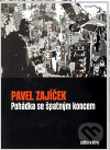 Kniha: Pohádka se špatným koncem (Pavel Zajíček). Vetus Via, 2010 Kniha: Pohádka se špatným koncem (Pavel Zajíček). Vetus Via, 2010