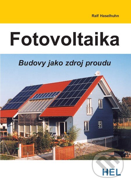 Kniha: Fotovoltaika (Ralf Haselhuhn). Hel, 2011 Kniha: Fotovoltaika (Ralf Haselhuhn). Hel, 2011