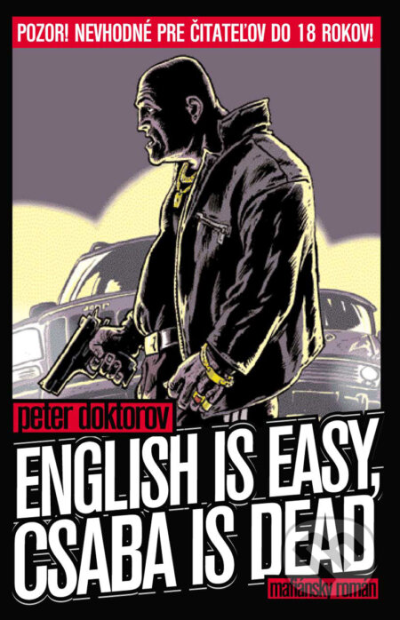 E-kniha: English is easy, Csaba is dead (Peter Doktorov). Slovart, 2010 E-kniha: English is easy, Csaba is dead (Peter Doktorov). Slovart, 2010