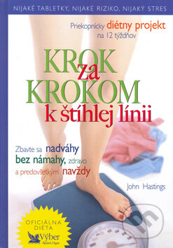 Kniha: Krok za krokom k štíhlej línii (John Hastings). Reader´s Digest Výběr, 2004 Kniha: Krok za krokom k štíhlej línii (John Hastings). Reader´s Digest Výběr, 2004