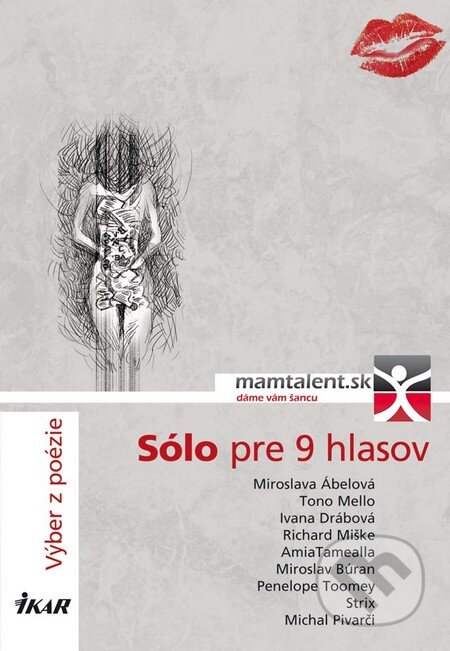 Kniha: Sólo pre 9 hlasov (Autorský kolektív). Ikar, 2011 Kniha: Sólo pre 9 hlasov (Autorský kolektív). Ikar, 2011