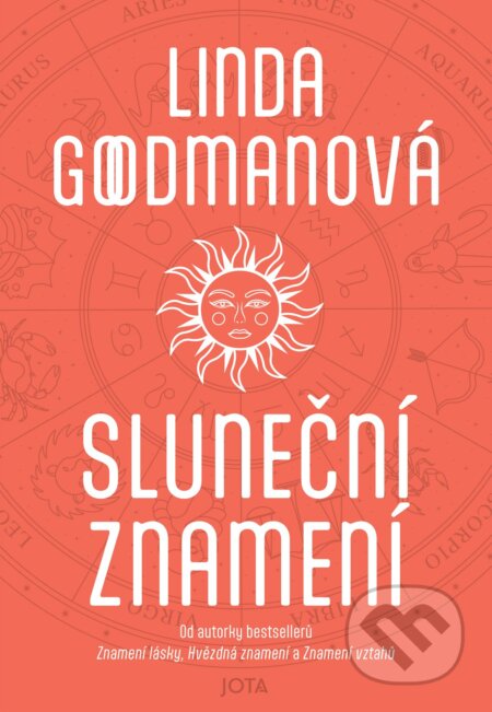 Kniha: Sluneční znamení (Linda Goodman). Jota, 2011 Kniha: Sluneční znamení (Linda Goodman). Jota, 2011