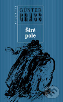 Kniha: Širé pole (Günter Grass). Atlantis, 2002 Kniha: Širé pole (Günter Grass). Atlantis, 2002