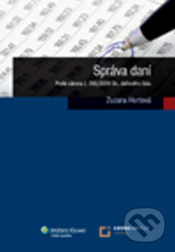 Kniha: Správa daní (Zuzana Hortová). Wolters Kluwer ČR, 2010 Kniha: Správa daní (Zuzana Hortová). Wolters Kluwer ČR, 2010